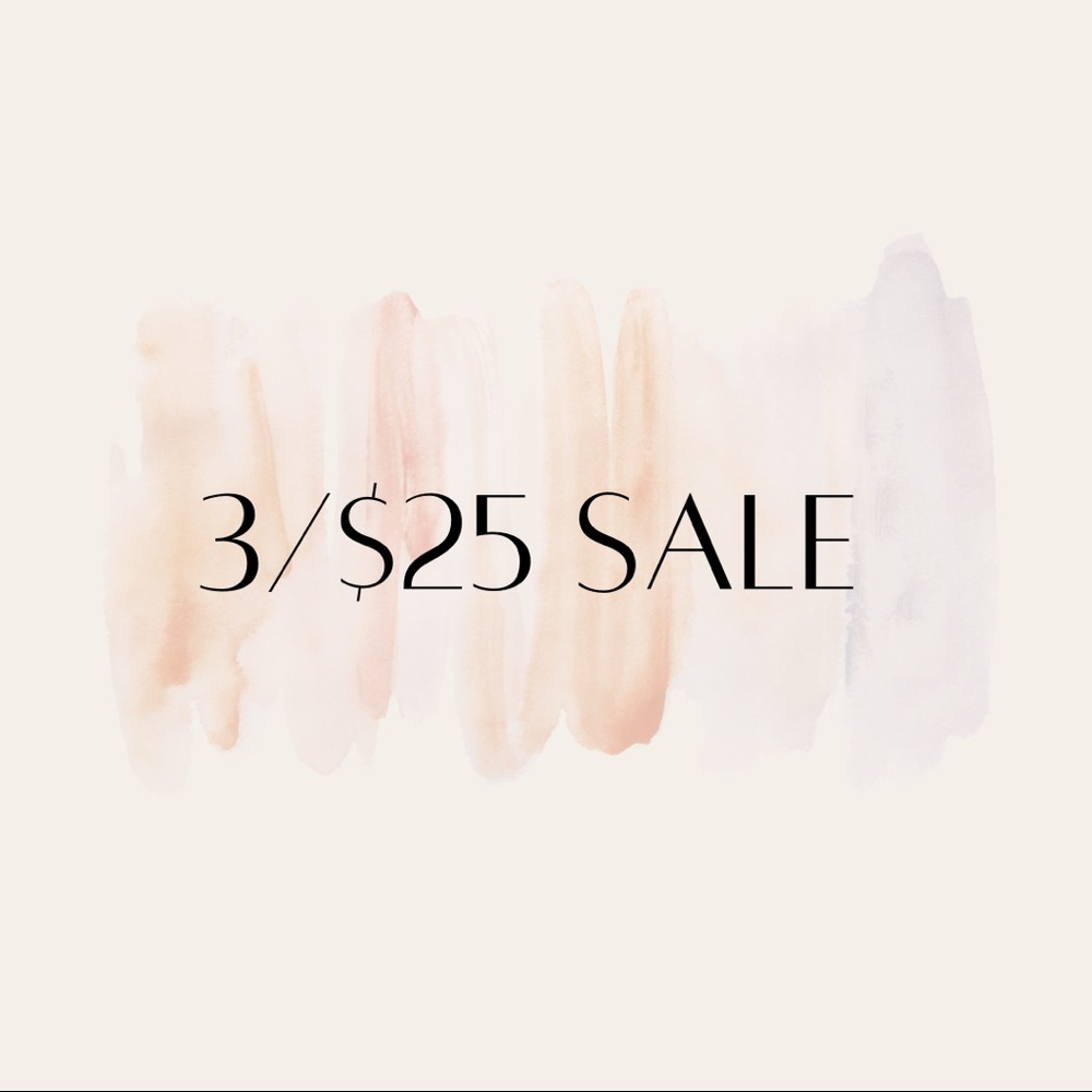 3/$25 sale 🎉bundled any 3 items with the 3/$25 and you’ll get all 3 for $25